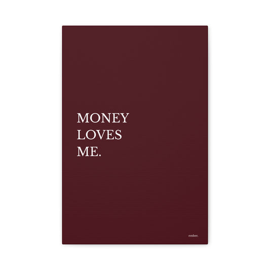 Money Loves Me - Canvas Wall Art